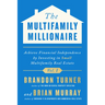 The Multifamily Millionaire, Volume I: Achieve Financial Freedom by Investing in Small Multifamily Real Estate