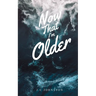 Now that I'm Older