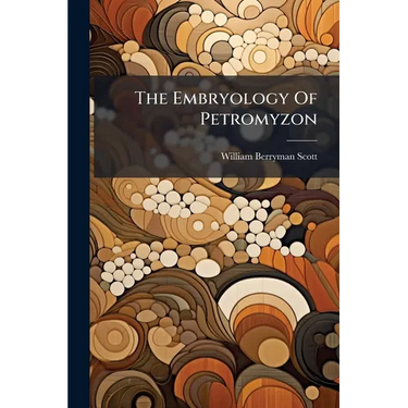 The Embryology Of Petromyzon
