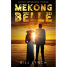Mekong Belle: Love's Impossible Choice
