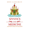 Mystics and Medicine