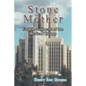 Stone Mother: Final Installment of the Medical Trilogy