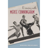 Dancing with Merce Cunningham