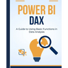 Power BI DAX: A Guide to Using Basic Functions in Data Analysis