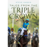 Tales from the Triple Crown