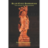 Blue-Eyed Barbarian: The Legend of Bodhidharma