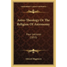 Astro-Theology Or The Religion Of Astronomy: Four Lectures (1855)