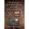 The History of Lucasville 1827-1970: Based on the August 2, 1827, Deeds of James Edward Lucas and Moses Oliver