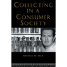 Collecting in a Consumer Society