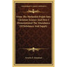 From The Methodist Pulpit Into Christian Science And How I Demonstrated The Abundance Of Substance And Supply