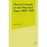Musical Comedy on the West End Stage, 1890 - 1939