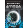 Application of Omics, AI & Blockchain in Bioinformatics Res