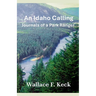 An Idaho Calling: Journals of a Park Ranger