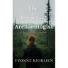 The Reluctant Archaeologist