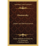 Dostoevsky: Letters and Reminiscences