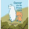 Caesar the No Drama Llama
