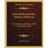 Sacred Books and Early Literature of the East: The Great Rejected Books of the Biblical Apocrypha