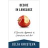 Desire in Language: A Semiotic Approach to Literature and Art