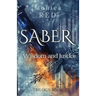 Saber, Wisdome and Justice Trilogy Book 3