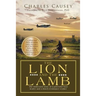 The Lion and the Lamb: The true Holocaust story of a powerful Nazi leader and a Dutch resistance worker