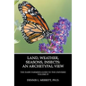 Land, Weather, Seasons, Insects: An Archetypal View