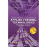 Applied Freedom Technologies the His-Story: Training Your Mind to Focus on the Solution