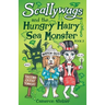 Scallywags and the Hungry Hairy Sea Monster: Scallywags Book 3