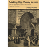 Making Big Money in 1600: The Life and Times of Isma'il Abu Taqiyya, Egyptian Merchant