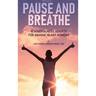 Pause And Breathe