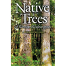 Native Trees of Western Washington: A Photographic Guide