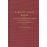 Regional Human Rights: A Comparative Study of the West European and Inter-American Systems