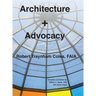 Architecture + Advocacy