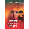 Never Close Your Heart