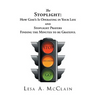 The Stoplight: How God's Is Operating in Your Life and Stoplight Prayers