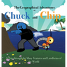 The Geographical Adventures of Chuck & Chip: A trip through the many features and landforms of the World