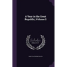 A Year in the Great Republic, Volume 2
