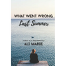 What Went Wrong Last Summer