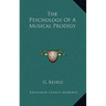 The Psychology Of A Musical Prodigy