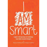 I Am Smart: A Guide To Recognizing And Developing Your Child's Natural Strengths