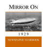 Mirror On 1929: Newspaper Yearbook containing 120 front pages from 1929 - Unique birthday gift / present idea.