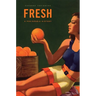 Fresh: A Perishable History