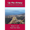 Up the Airway: Coastal British Columbia Stories