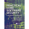 Practical Core Software Security: A Reference Framework