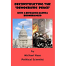 Deconstructing the "Democratic Peace": How a Research Agenda Boomeranged