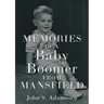 Memories of a Baby Boomer from Mansfield