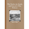 The North, the South, and Lincoln's War Policies