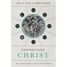A Connecting Christ: How to Discuss Jesus in a World of Diverse Paths