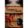 Escape to the North
