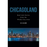 Chicagoland: Real-Life Stories from the Windy City Area