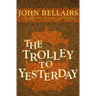 The Trolley to Yesterday